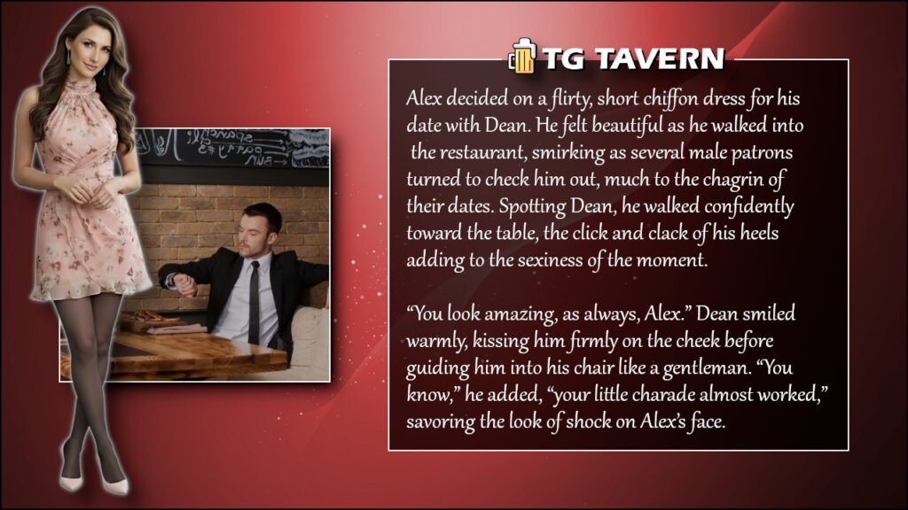 TG caption showing Alex confidently presenting as a woman in a short chiffon dress at a restaurant, approaching his date while drawing attention from other patrons.